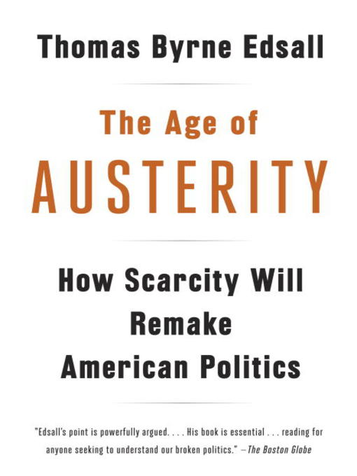 Title details for The Age of Austerity by Thomas Byrne Edsall - Wait list